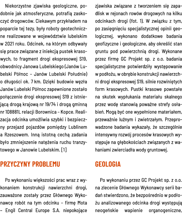 Niekorzystne zjawiska geologiczne, podobnie jak atmosferyczne, potrafią zaskoczyć drogowców  Ciekawym przykładem na p   