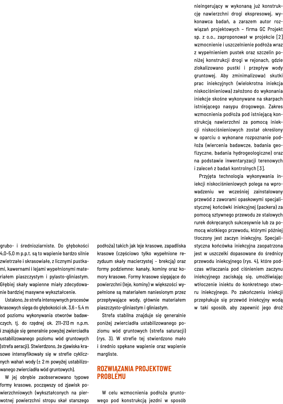 grubo- i średnioziarniste  Do głębokości 4,0 5,0 m p p t  są to wapienie bardzo silnie zwietrzałe i skrasowiałe, z li   