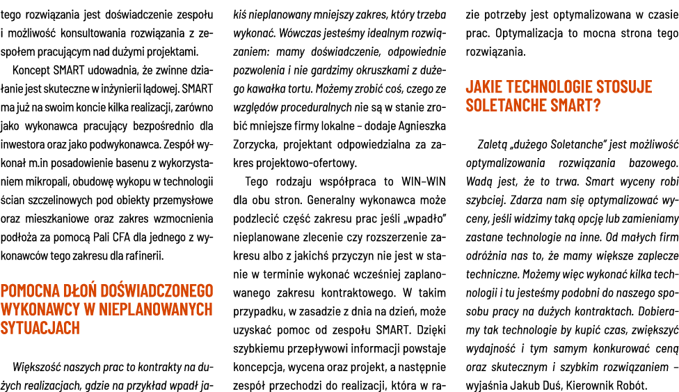 tego rozwiązania jest doświadczenie zespołu i możliwość konsultowania rozwiązania z zespołem pracującym nad dużymi pr   