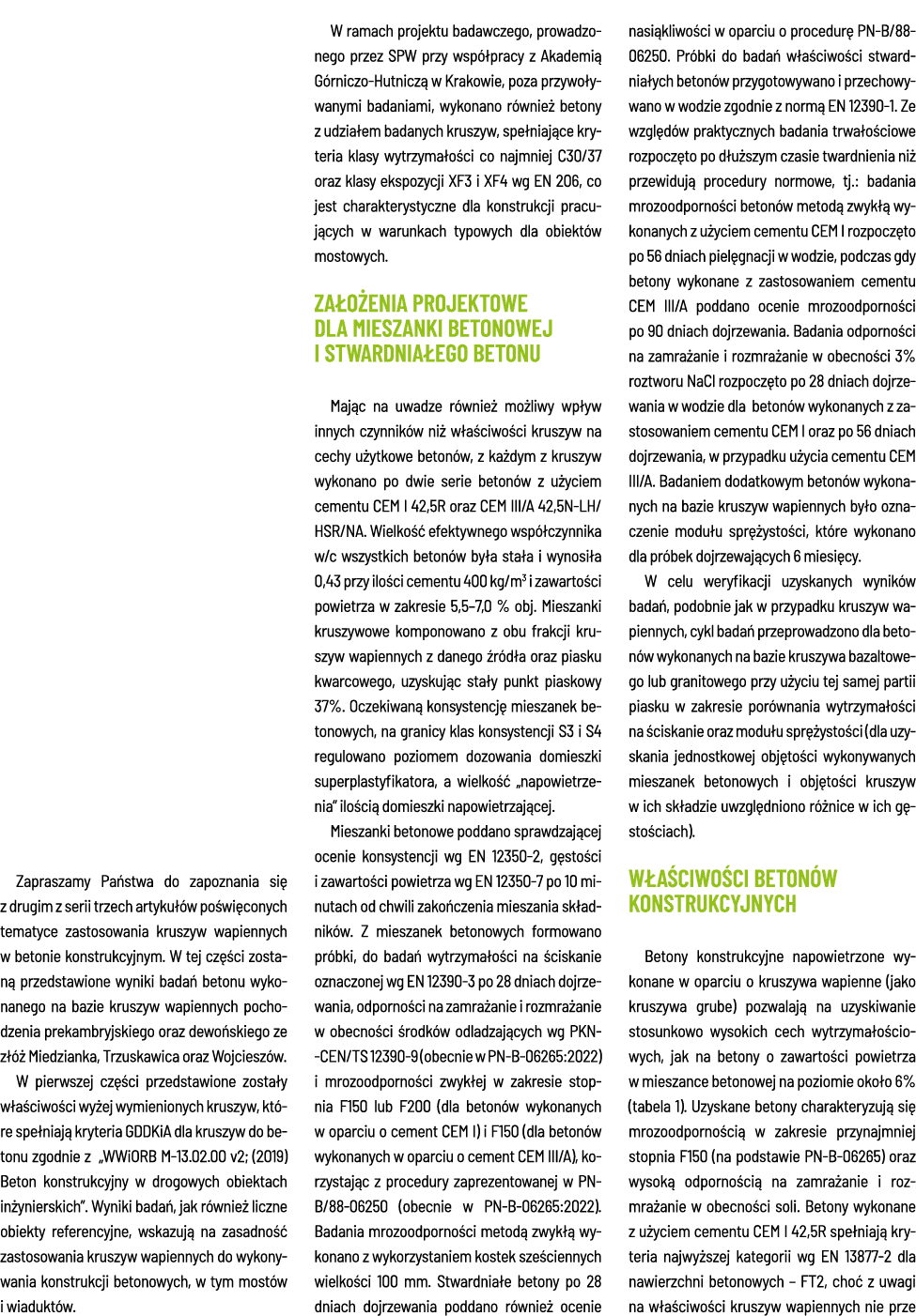 Zapraszamy Państwa do zapoznania się z drugim z serii trzech artykułów poświęconych tematyce zastosowania kruszyw wap   